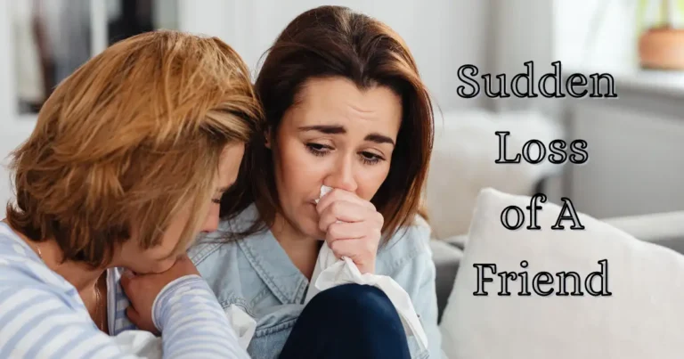 9 Ways to Transform Grief into Healing after the Sudden Loss of a Friend